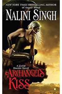 Archangel's Kiss: A Guild Hunter Novel