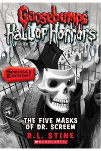 Five Masks of Dr. Screem: Special Edition (Goosebumps Hall of Horrors #3)