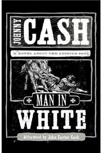 Man in White: A Novel about the Apostle Paul