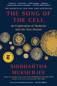 Song of the Cell: An Exploration of Medicine and the New Human