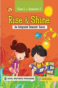 Rise & Shine An Integrated Semester Course for Class 1 (Semester 2)