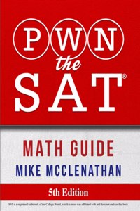 PWN the SAT: Math Guide