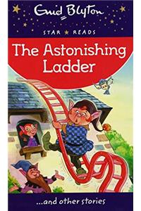 The Astonishing Ladder (Enid Blyton: Star Reads Series 1)