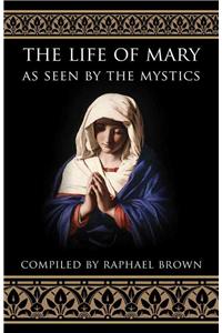 Life of Mary as Seen by the Mystics