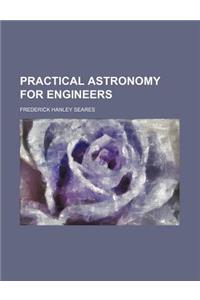 Practical Astronomy for Engineers