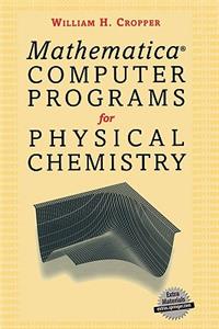 Mathematica(r) Computer Programs for Physical Chemistry