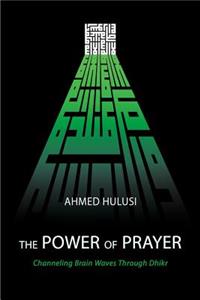 Power of Prayer (Channeling Brain Waves Through Dhikr)