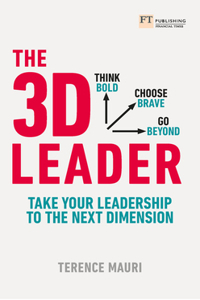 3D Leader, The (Book): Take Your Leadership to the Next Dimension