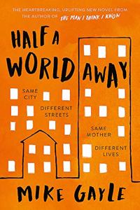 Half a World Away: The Heart-Warming, Heart-Breaking Richard and Judy Book Club Selection