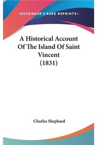 Historical Account Of The Island Of Saint Vincent (1831)