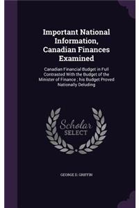 Important National Information, Canadian Finances Examined