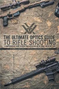 Ultimate Optics Guide to Rifle Shooting