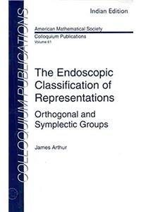 The Endoscopic Classification Of Representations : Orthogonal And Symplectic Groups (AMS)