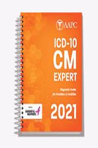 2021 ICD-10-CM Expert: Diagnosis Codes for Providers & Facilities