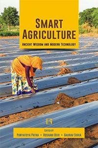 SMART AGRICULTURE: Ancient Wisdom and Modern Technology