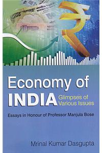 Economy of India: Glimpses of Various Issues: Essays in Honour of Professor Manjula Bose