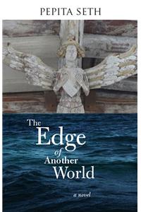 The Edge of Another World : A Novel