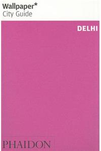 Wallpaper City Guide Delhi