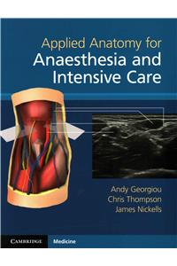 Applied Anatomy for Anaesthesia and Intensive Care