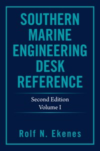 Southern Marine Engineering Desk Reference: Second Edition Volume I