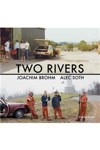 Joachim Brohm & Alec Soth: Two Rivers