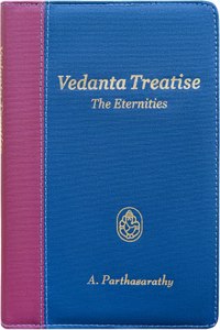 Vedanta Treatise The Eternities