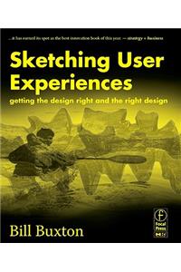 Sketching User Experiences: Getting the Design Right and the Right Design