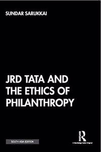 JRD Tata and the Ethics of Philanthropy