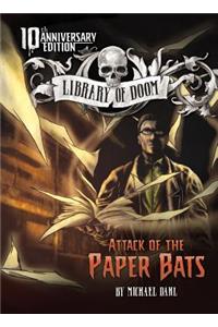 Attack of the Paper Bats: 10th Anniversary Edition