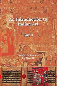 An Introduction to Indian Art (Part - II) for Class 12 - 12144