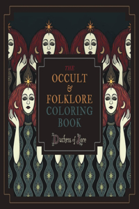 The Occult & Folklore Coloring Book