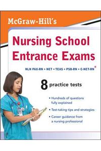 McGraw-Hill's Nursing School Entrance Exams