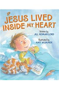 If Jesus Lived Inside My Heart