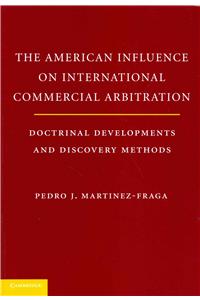 The American Influences on International Commercial Arbitration