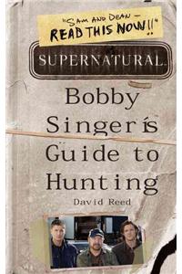 Supernatural: Bobby Singer's Guide to Hunting