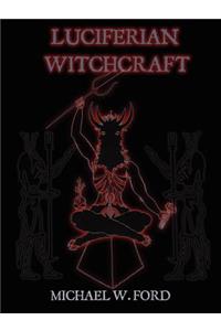 LUCIFERIAN WITCHCRAFT - Book of the Serpent