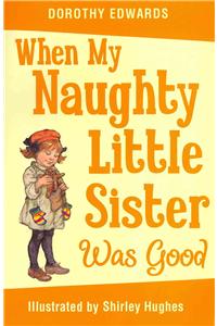 When My Naughty Little Sister Was Good