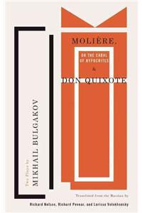 Molière, or the Cabal of Hypocrites and Don Quixote