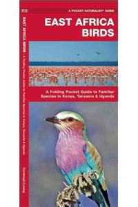 East Africa Birds: A Folding Pocket Guide to Familiar Species in Kenya, Tanzania & Uganda