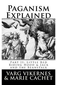 Paganism Explained, Part II: Little Red Riding Hood & Jack and the Beanstalk