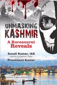 Unmasking Kashmir: A Bureaucrat Reveals