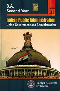 B.A Second Year Indian Public Administration - Union Government and Administration