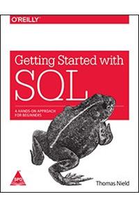 Getting Started with SQL: A Hands-On Approach for Beginner