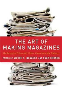 Art of Making Magazines: On Being an Editor and Other Views from the Industry