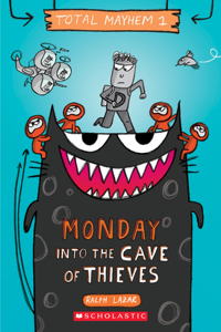 Monday - Into the Cave of Thieves (Total Mayhem #1)