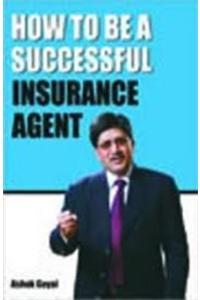 How to be a Successfull Insurance Agent