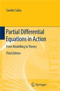 Partial Differential Equations in Action: From Modelling to Theory