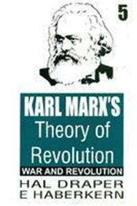 Karl Marx's Theory of Revolution Vol. 5