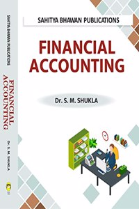 Financial Accounting For B.Com Ist Year of Awadhesh Pratap Singh University, Barkatullah University, Devi Ahilya University, Dr. Harisingh Gour University, Jiwaji University, Rani Durgavati Vishwavidyalaya, Vikram University