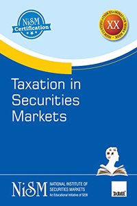 NISM's Taxation in Securities Markets | Examination Workbook XX | Workbook Version - June 2021 | As Amended by the Finance Act 2021 | An Educational Initiative of SEBI